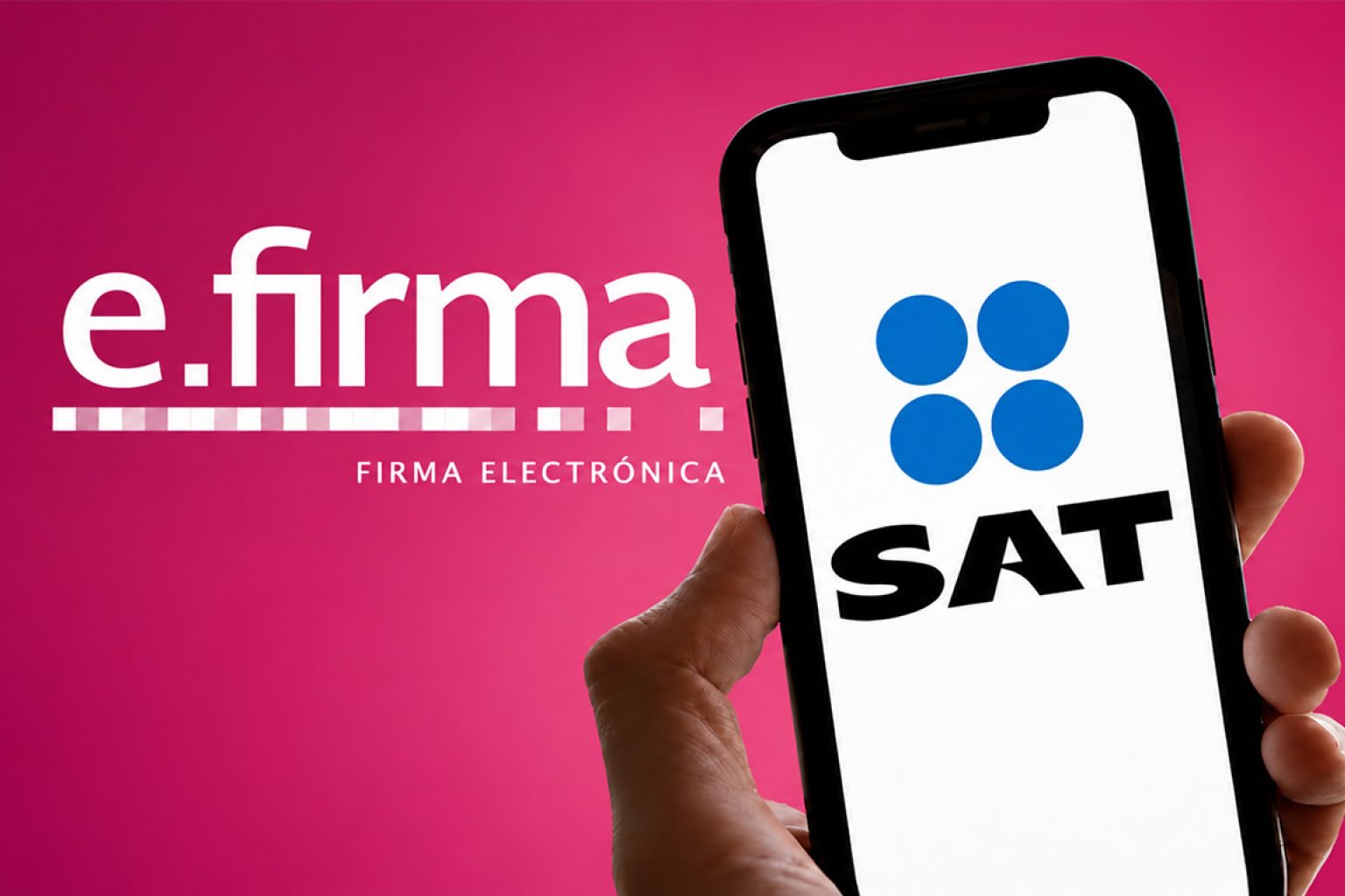 Todo lo que debes saber para tramitar y obtener tu e.firma o firma digital del SAT.