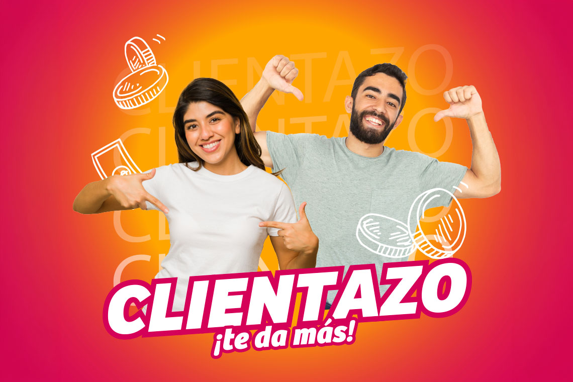 &iexcl;Clientazo te da más!